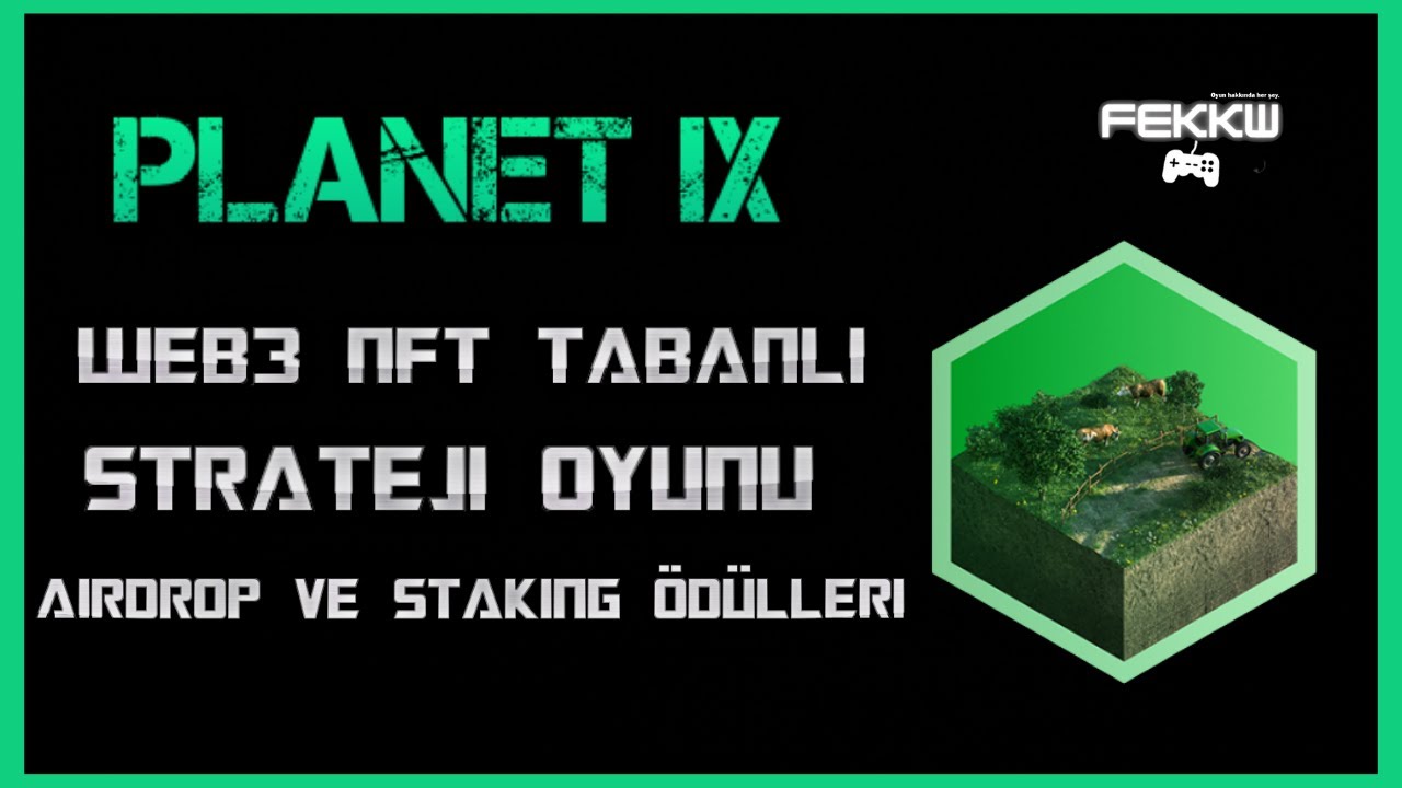 PLANET IX! GÜNCELLEME VE AIRDROPLAR! WEB3 NFT TABANLI STRATEJİ OYUNU! DETAYLAR VİDEODA!