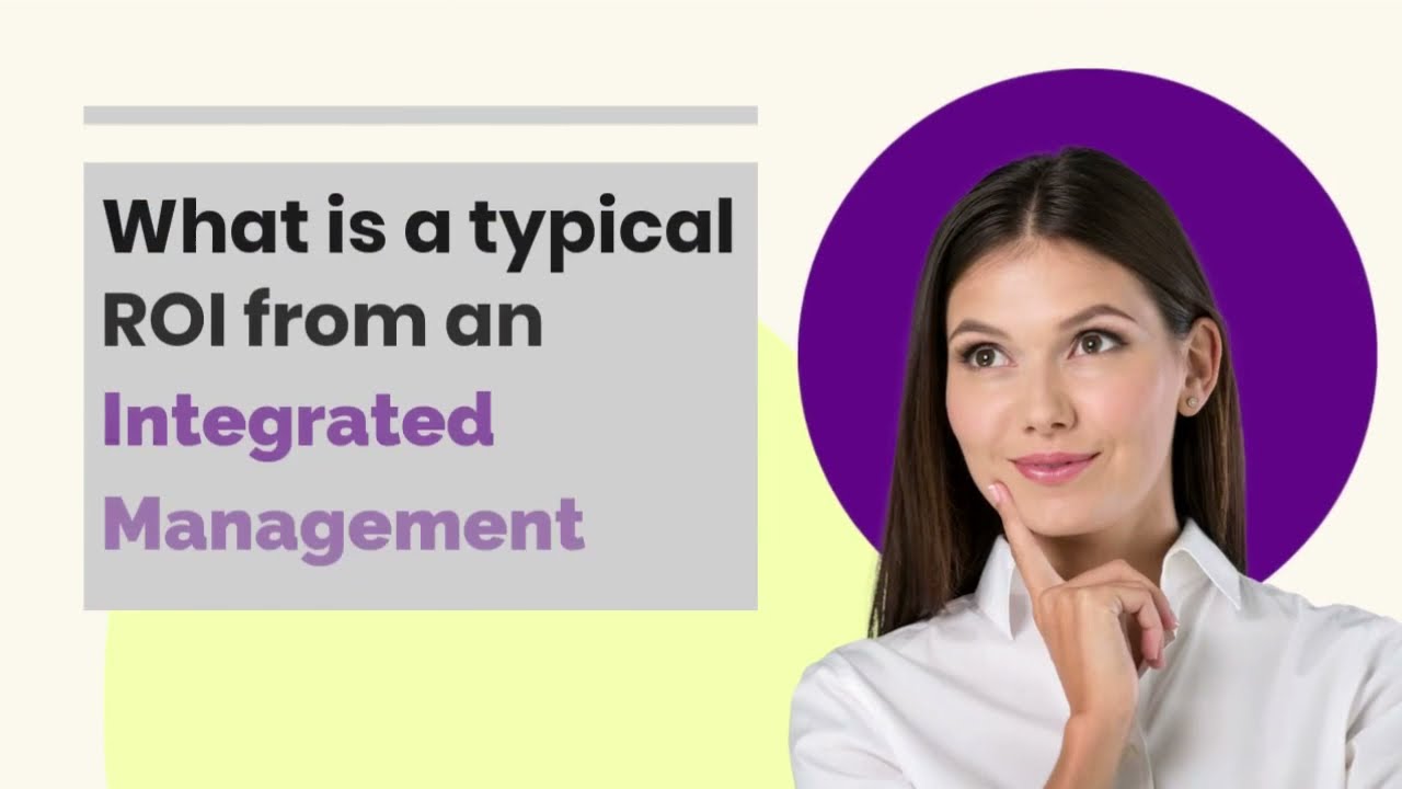 What is a typical ROI from an Integrated Management System?