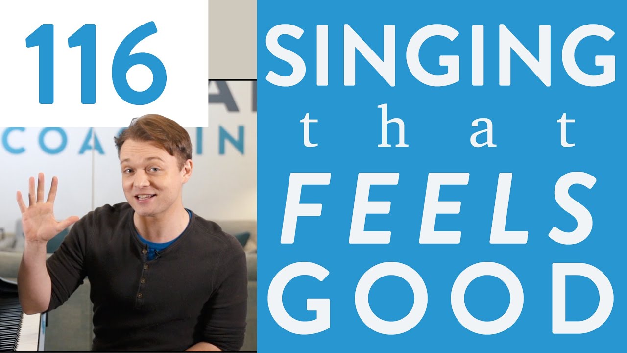 Ep. 116 “Singing That FEELS Good!” - Voice Lessons To The World
