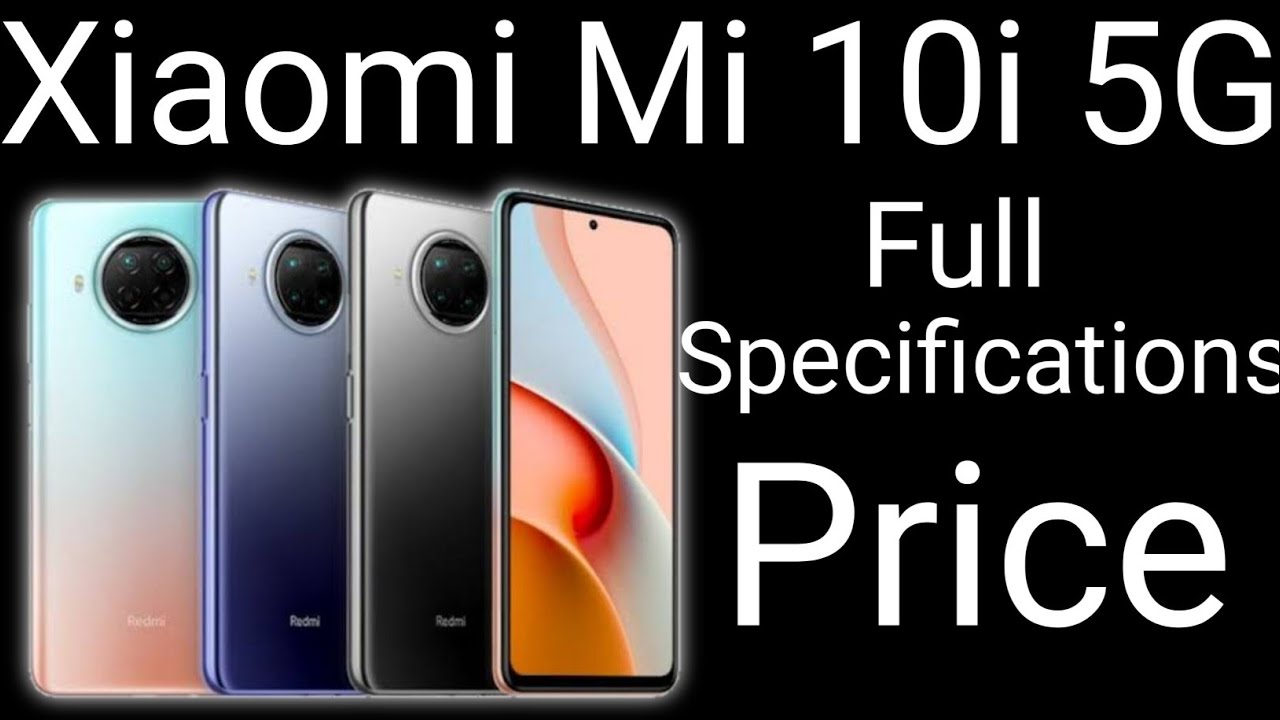 Xiaomi mi 10i 5g | mi 10i 5g | mi 10i specification | mi 10i features | mi 10i price