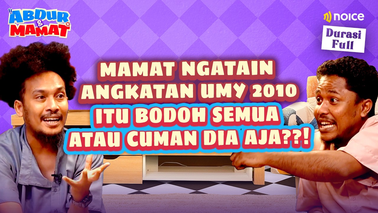 MAMAT ALKATIRI JUJUR!! KELAKUAN SAAT DI UMY YANG ABDUR SPILL ITU BENAR TERJADI??! - ABDUR & MAMAT