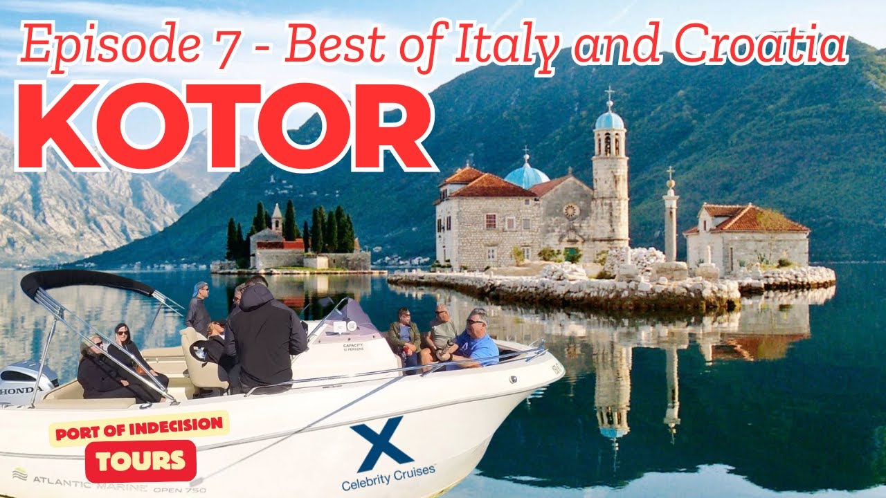 CELEBRITY CONSTELLATION Best of Italy and Croatia Ep 7 Kotor Montenegro Boat Tour Lady of the Rocks