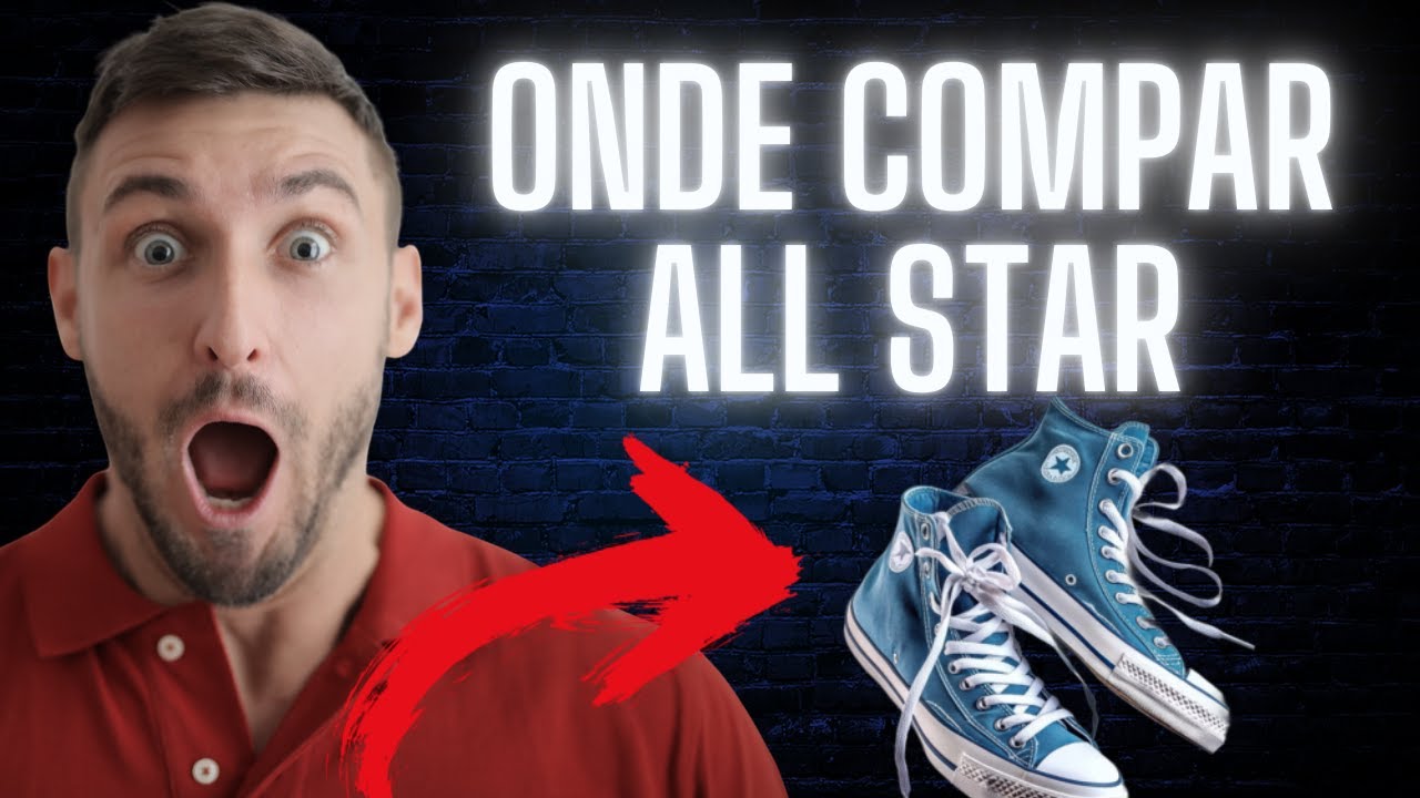 Onde Comprar All Star Original Barato - Veja Antes de Comprar!