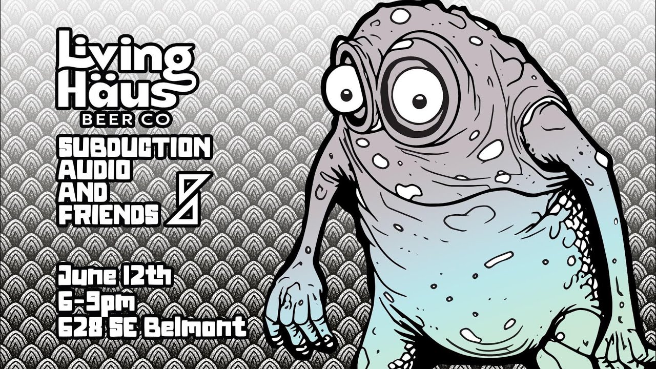 Subduction Audio and Friends at Living Haus Beer Co June 2023