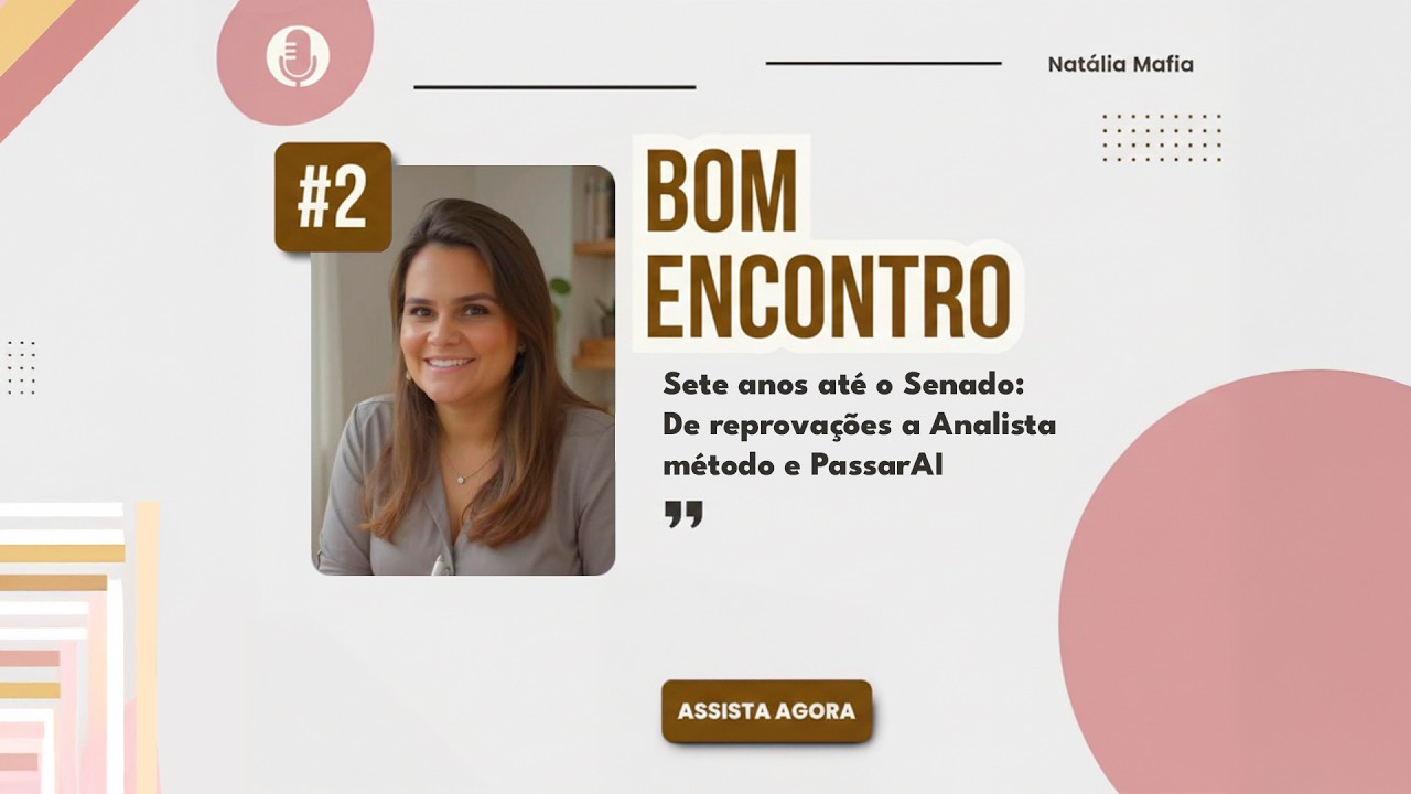 Como passar no Senado Federal: A trajetória de 7 anos de Natália Mafia - Episódio 2