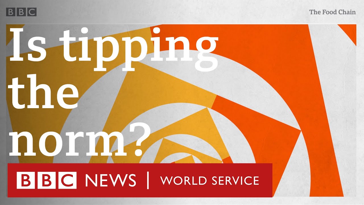 Should we tip in restaurants? - BBC World Service, The Food Chain