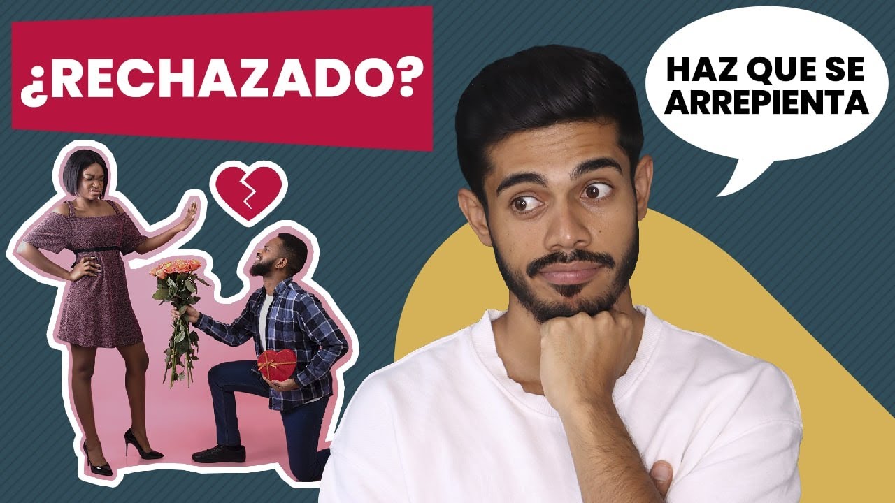 Qué hacer cuando una mujer TE RECHAZA 💔
