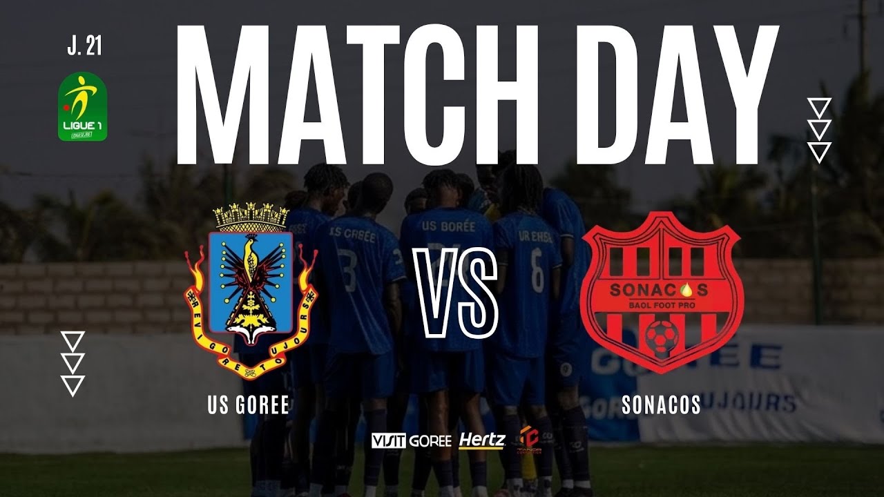 LIVE Ligue 1 US GOR&Eacute;E VS SONACOS | Journ&eacute;e 21