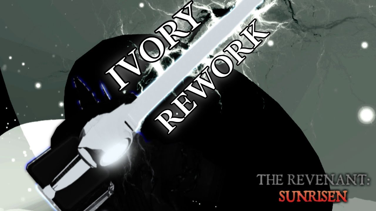 IVORY REWORK - The Revenant: Sunrisen