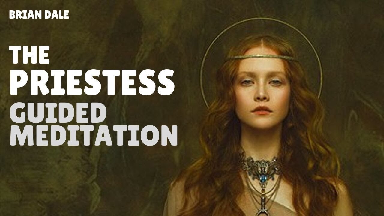 Brian Dale - The Priestess Guided Meditation