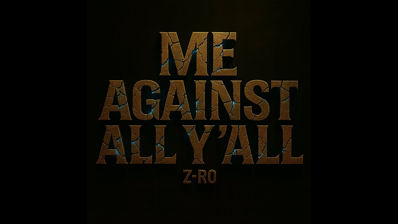 Z-Ro/ Me Against All Ya'll/ 