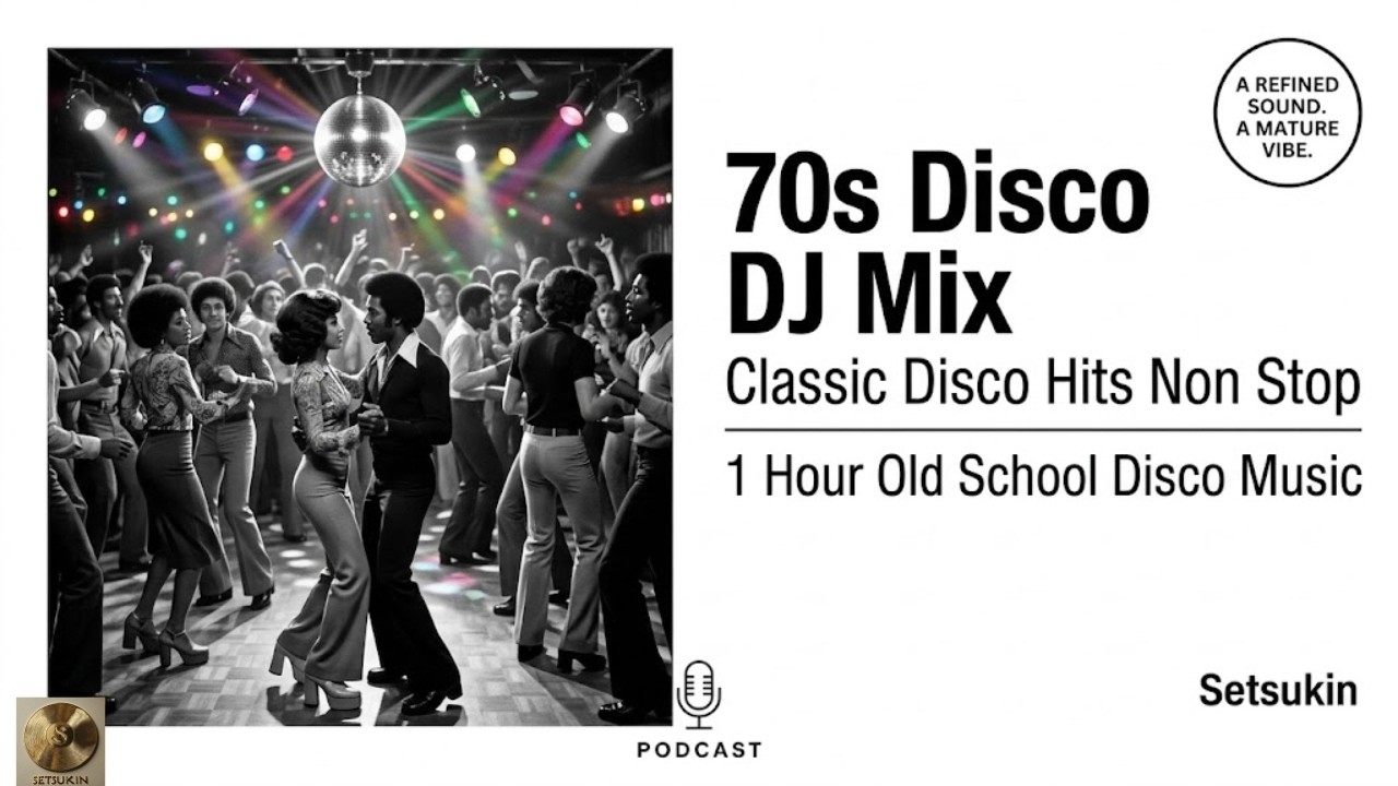 70s Disco DJ Mix | Classic Disco Hits Non Stop | 1 Hour Old School Disco Music | Setsukin