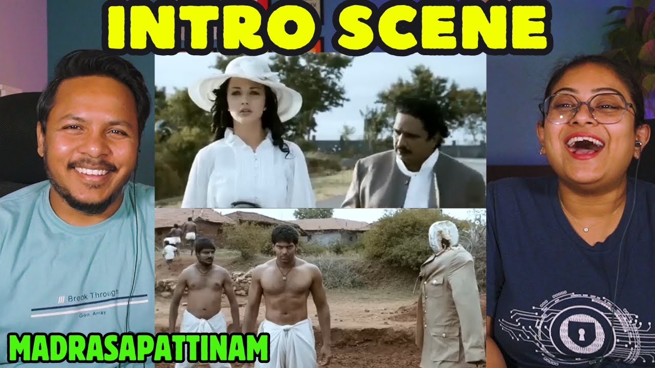 Madrasapattinam : Intro Scene Reaction | Part 1