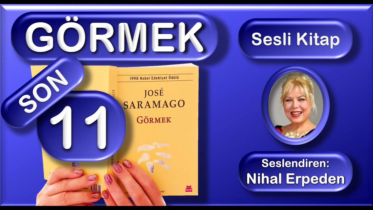 Görmek - Sesli Kitap - Seslendiren: Nihal Erpeden - 1/11. Video - (9 -34 sayfalar) #seslikitap