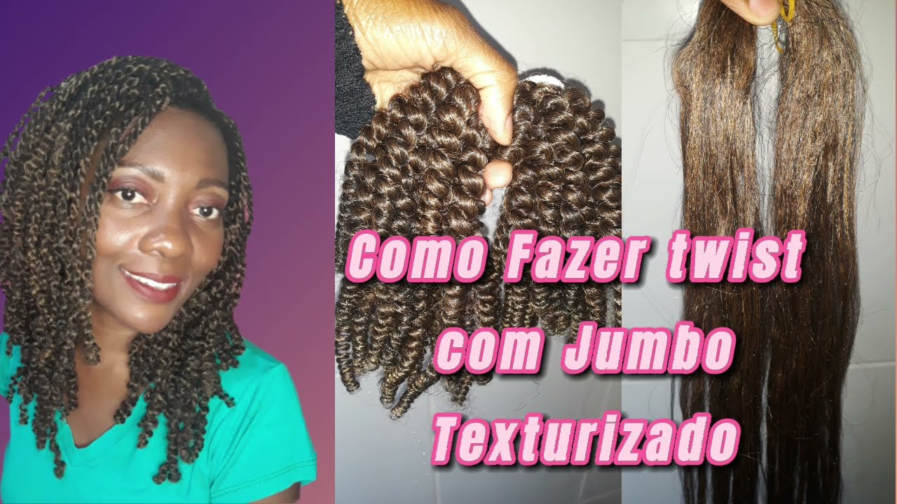 Como Fazer Twist Com Jumbo Texturizado