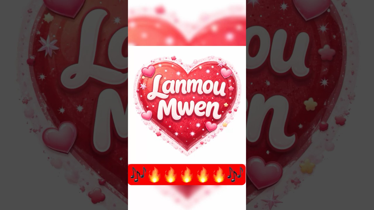 🔥🔥lanmou mwen🔥🔥                    