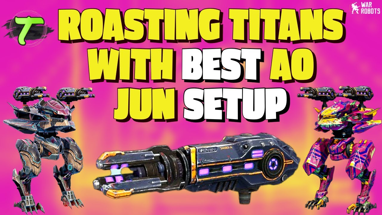 ROASTING TITANS with BEST AO JUN Setup #wrwincinder2 Winners [WR] War Robots