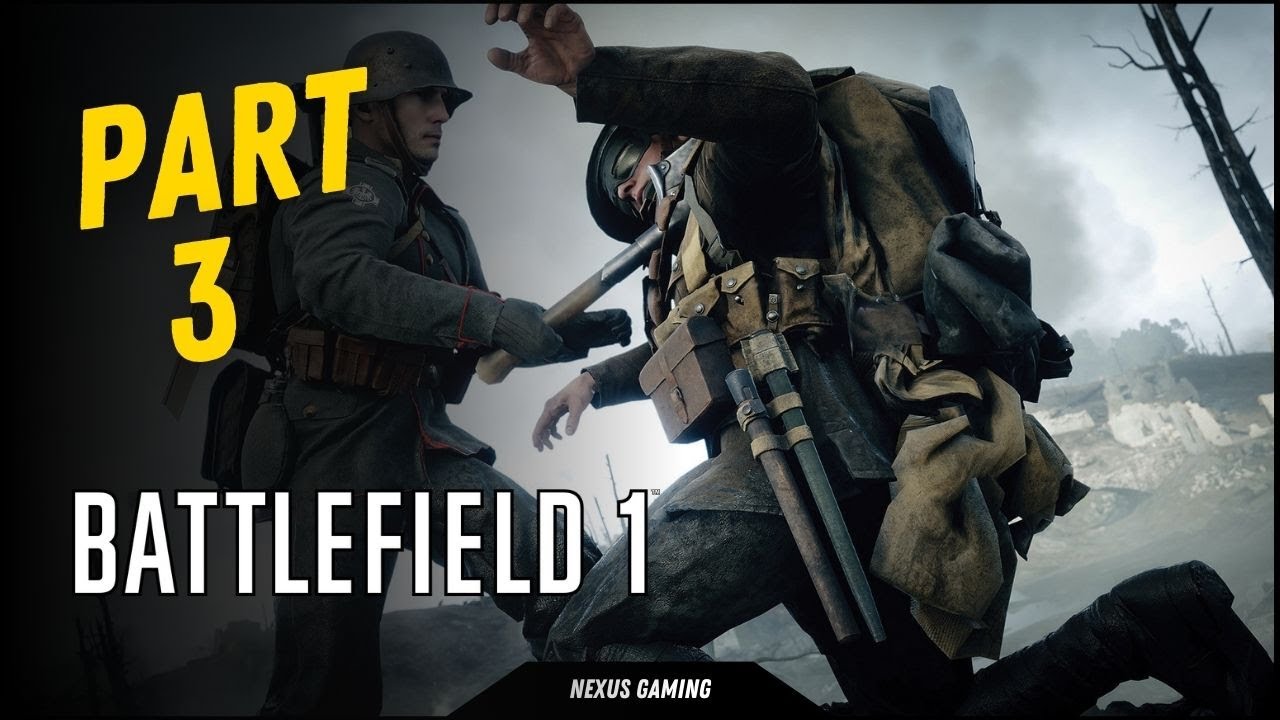 Battlefield 1 - PC - GAMEPLAY WALKTHROUGH - LONGPLAY - NO COMMENTARY - PART 3