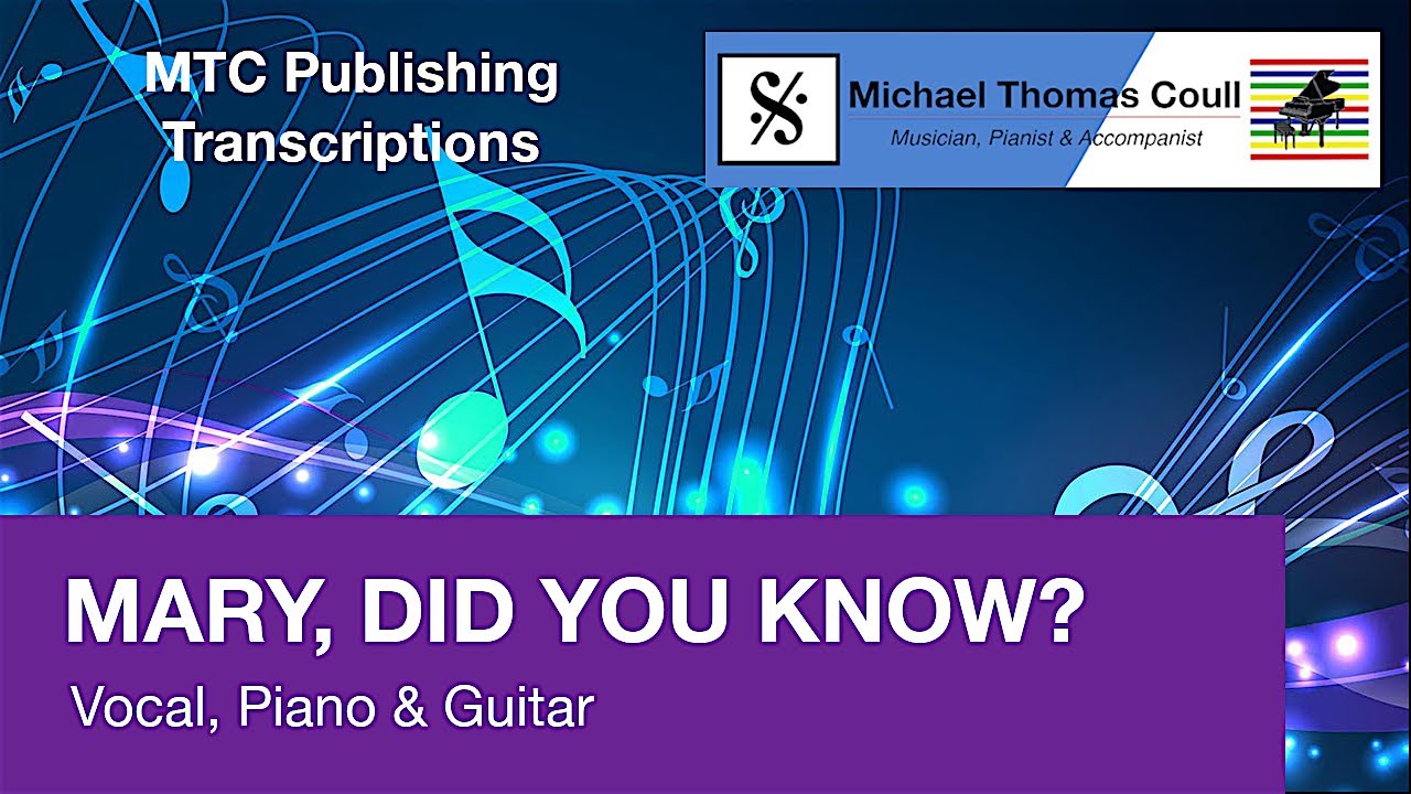 Mary, Did You Know? - Arrangement for Voice, Piano and Guitar - by Michael Coull