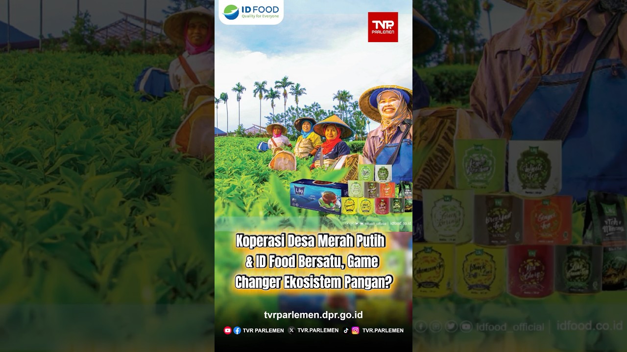 Koperasi Desa Merah Putih & ID Food Bersatu, Game Changer Ekosistem Pangan?