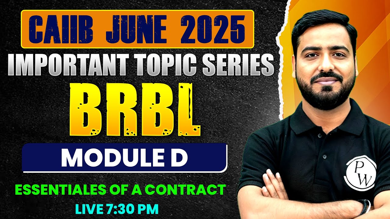 CAIIB June 2025 | BRBL Module D | Essentials of a Contract | BRBL by Ashish Sir