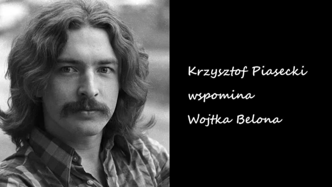 Wojciecha Belona wspomina Krzysztof Piasecki