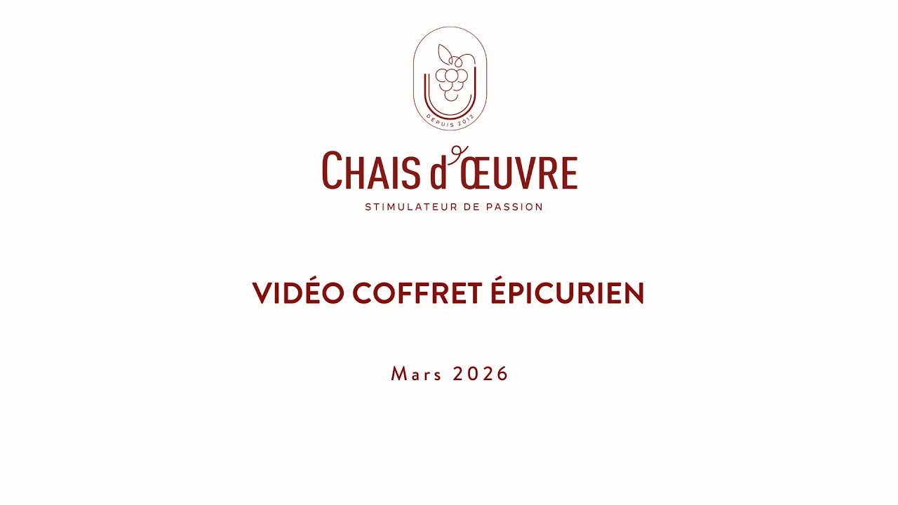 Chais d'œuvre - Coffret Épicurien - Mars 2026