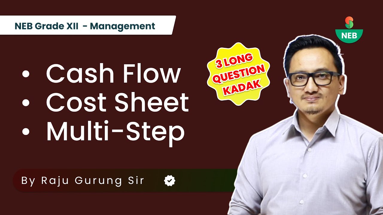 Cash Flow, Cost Sheet & Multi-step| Grade XII Accounting Live Class by Raju Sir #importance