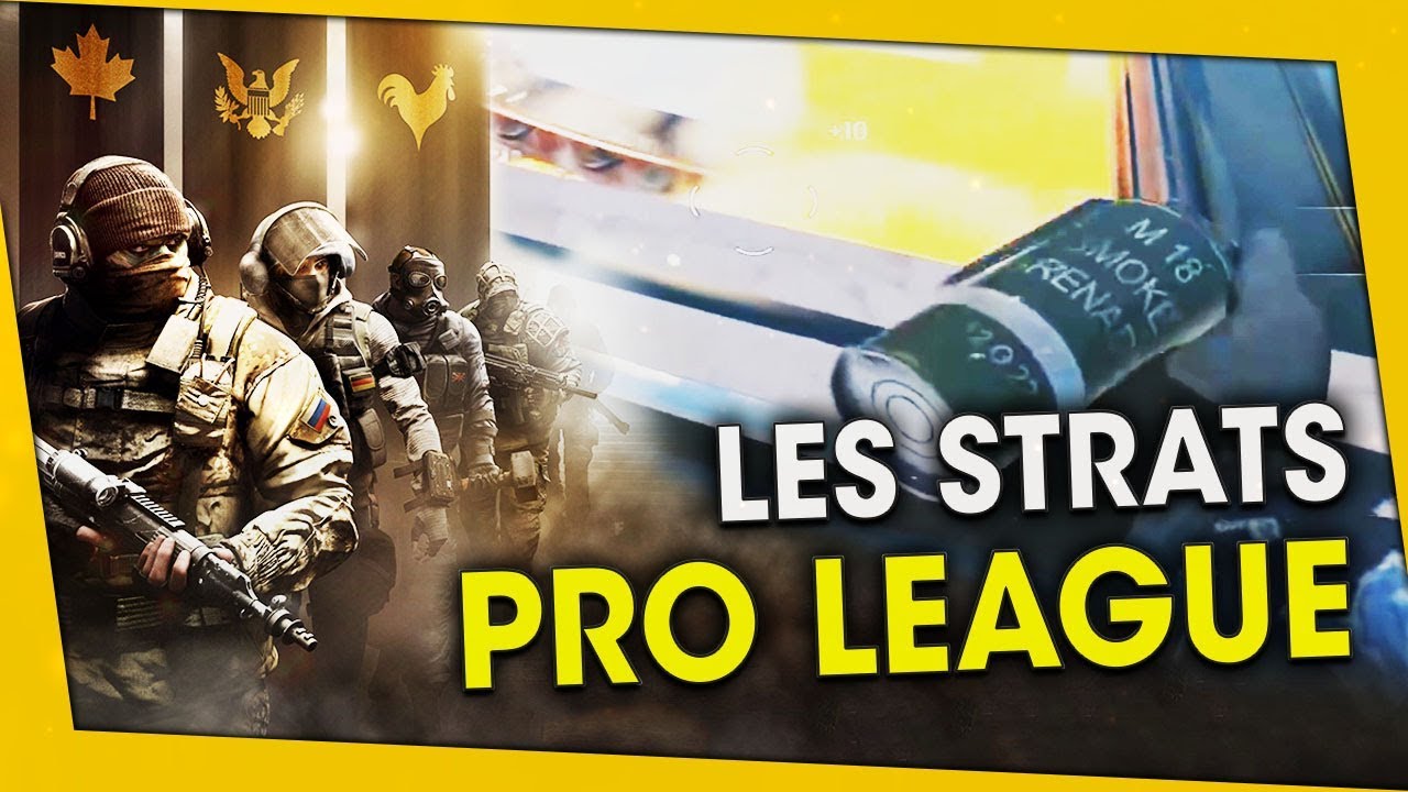 LES STRATS PRO LEAGUE ! VOUS N'ÊTES PAS PRETS... RAINBOW SIX SIEGE