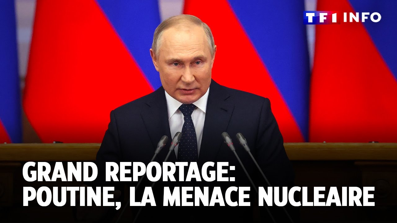 Grand reportage : Poutine, la menace nucléaire｜LCI