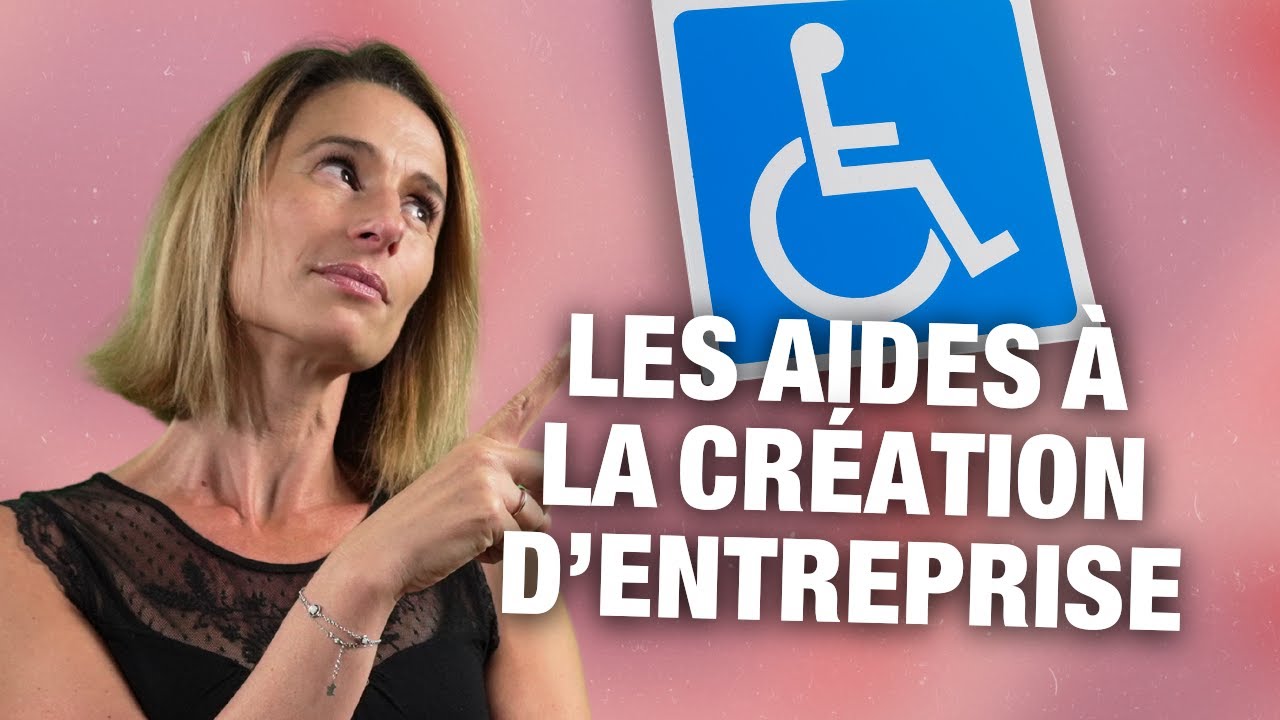 Toutes les aides &agrave; la cr&eacute;ation d'entreprise pour les personnes en situation de handicap