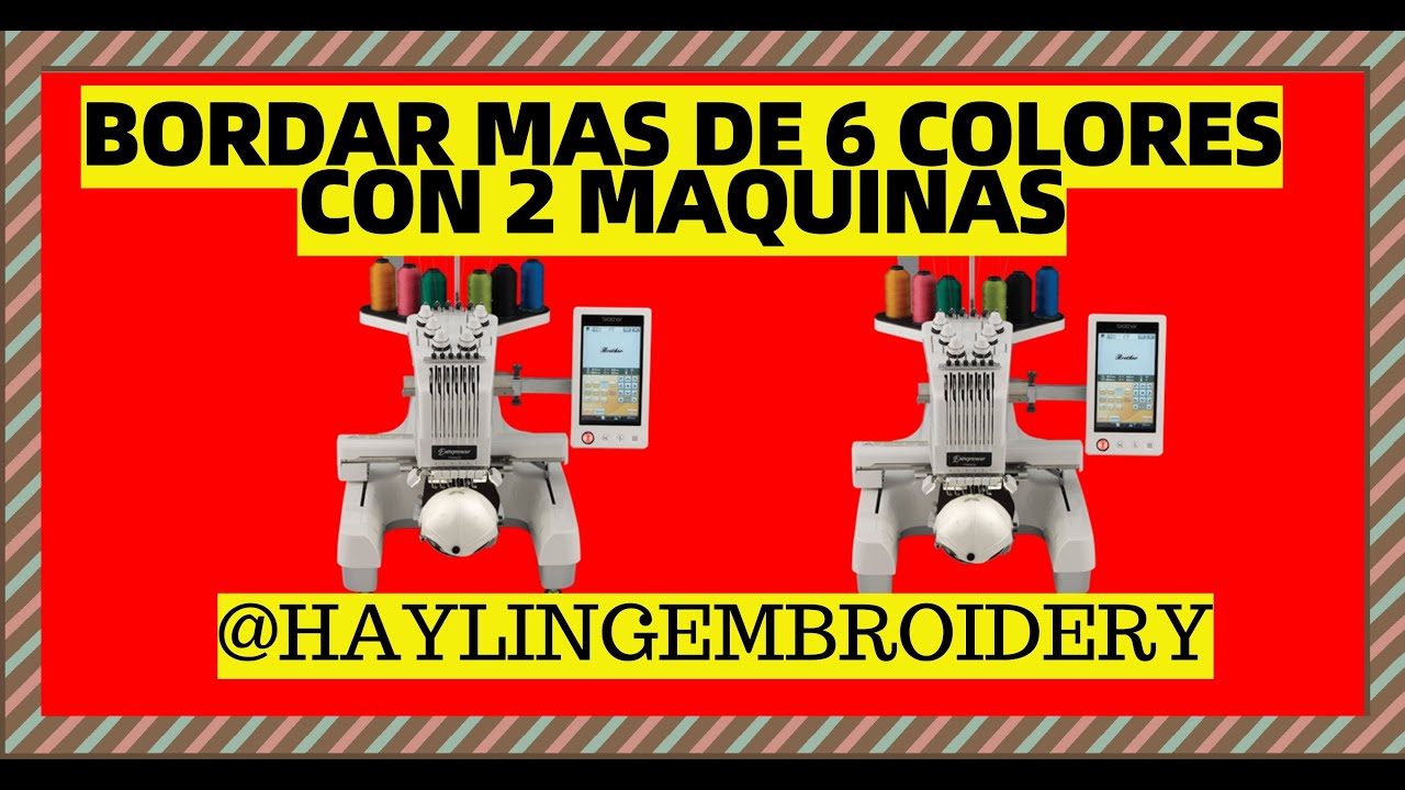 COMO BORDAR MAS DE 6 COLORES EN 2 MAQUINAS, BROTHER PR 650, BROTHER EMBROIDERY MACHINE, BORDADORA