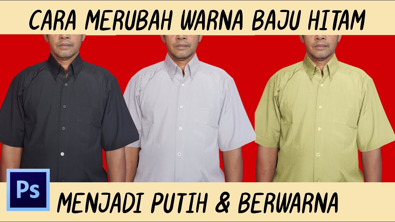 Cara Merubah Warna Baju Hitam menjadi Putih dan Berwarna dengan Photoshop Cs 6