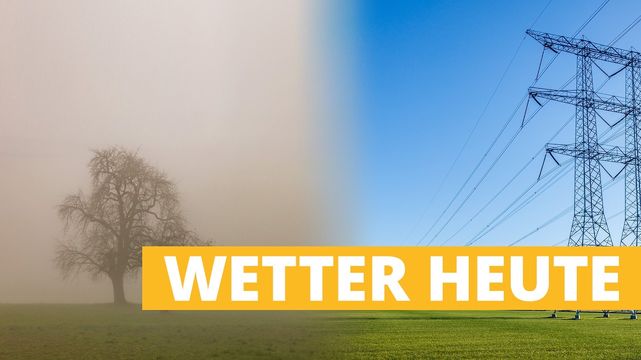 Wetter heute: Vom Nebelgrau zum Frühlingsblau
