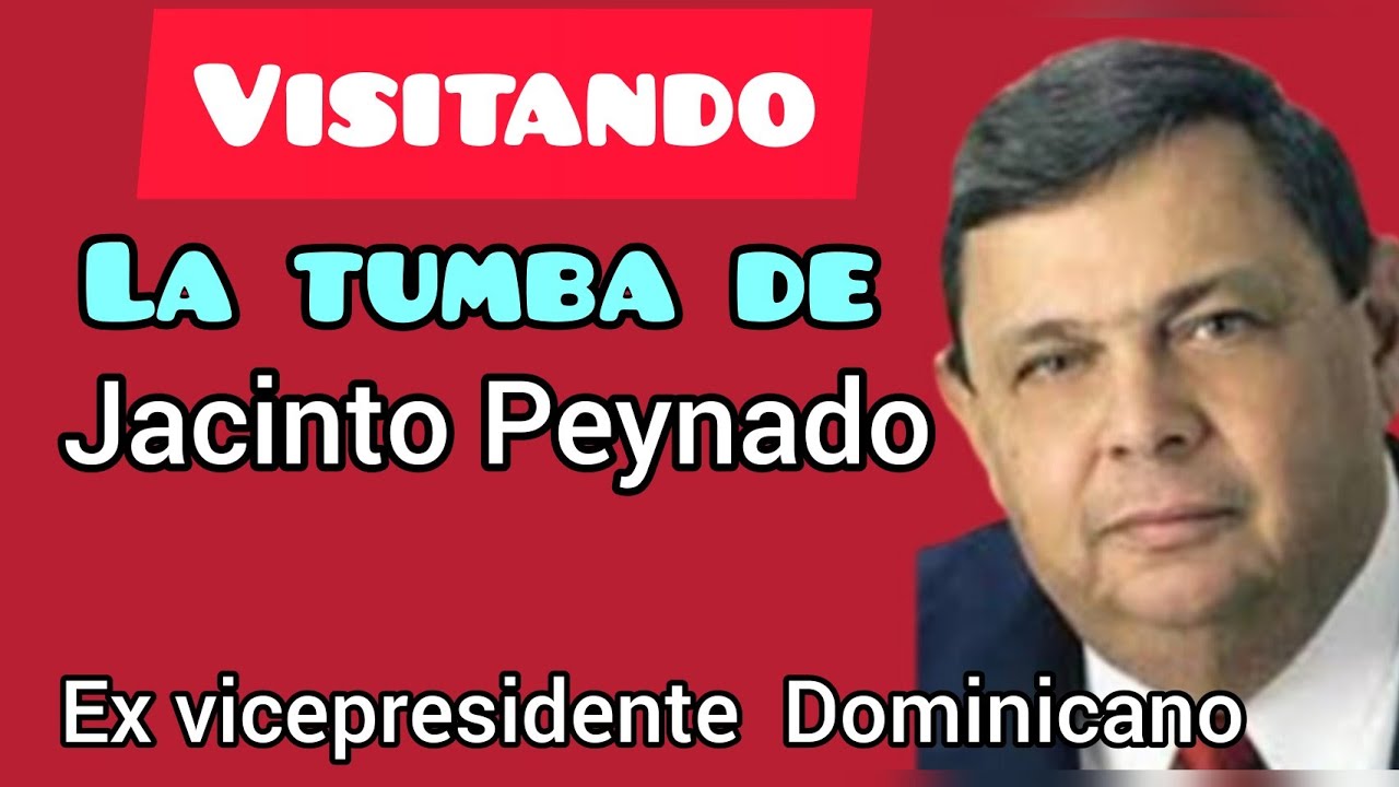 VISITANDO LA TUMBA DE JACINTO PEINADO  Ex vicepresidente de la República Dominicana.