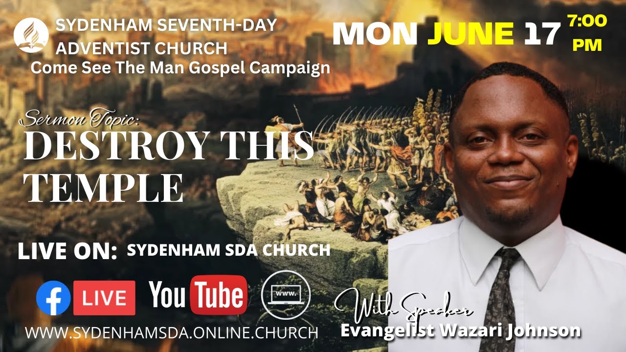 Mon., June 17, 2024 | Come See The Man Gospel Campaign | Wazari Johnson | Sydenham SDA Online Church
