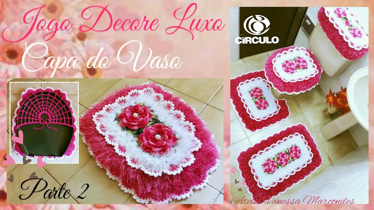 Jogo de banheiro Decore Luxo. 🌸Capa do vaso . 2/2 Por Vanessa Marcondes.