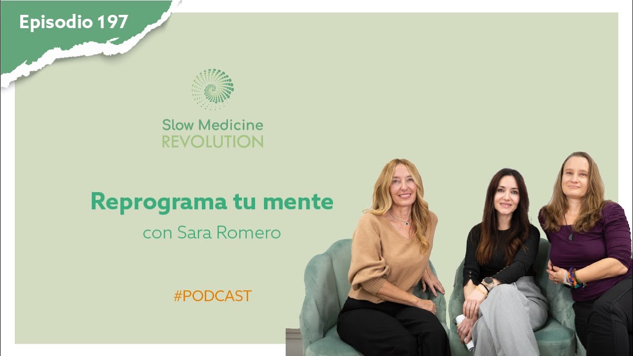 🎙️Ep. 197🎙️Reprograma tu mente con Sara Romero