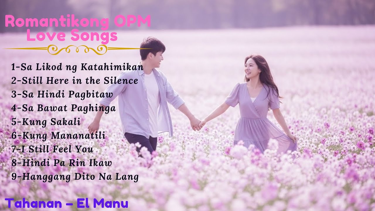 Top OPM Songs Philippines 2025 🎧 | Tahanan – El Manu | Best Tagalog Hits Playlist #02