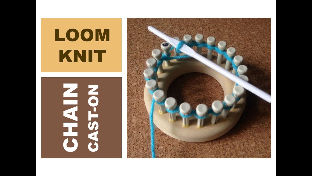 How to Loom knit the Chain Cast On - Any round , circular or long loom
