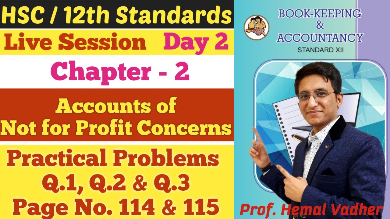 Not for Profit Concerns | Practical Problems 1 & 3 | Page No. 114 | Chapter 2 | Class 12th | Day 2 |
