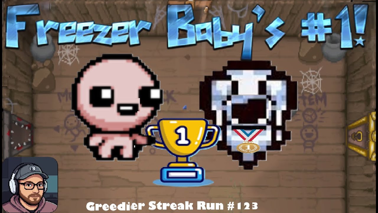 Freezer Baby’s #1 | Binding of Isaac Repentance Greedier Streak Run 123
