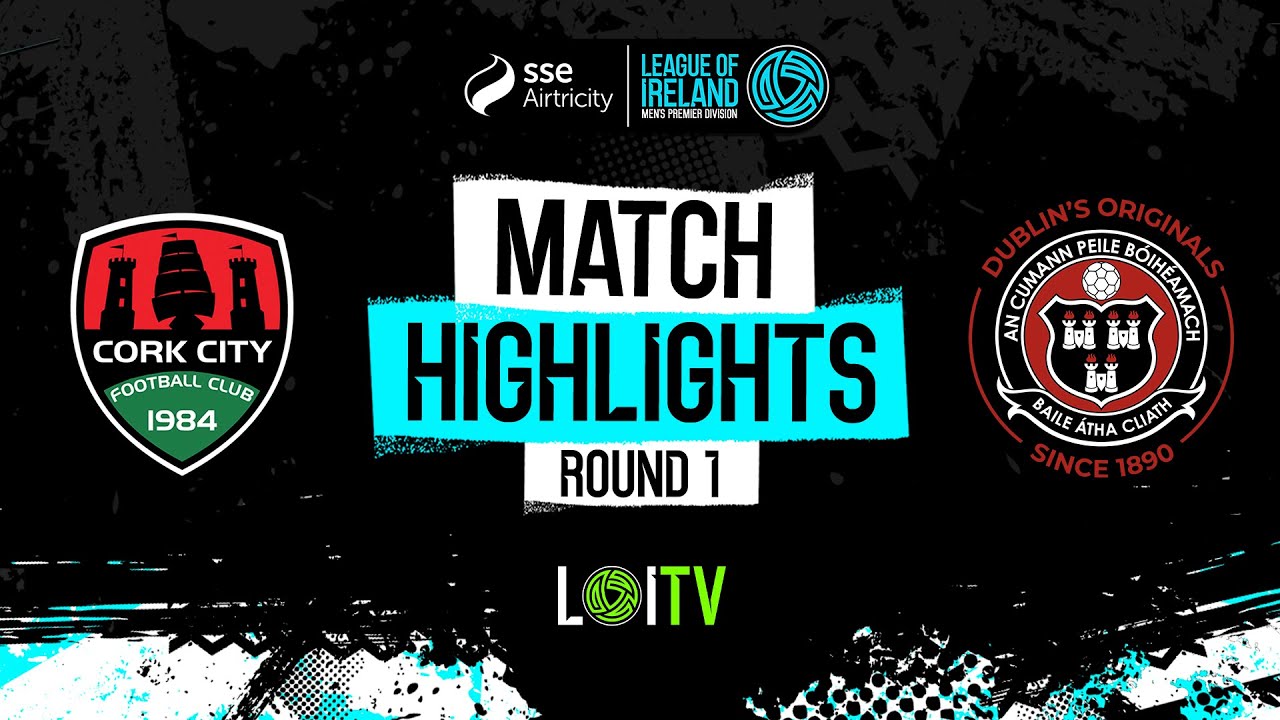 SSE Airtricity Men's Premier Division Round 1 | Cork City 1-2 Bohemians | Highlights