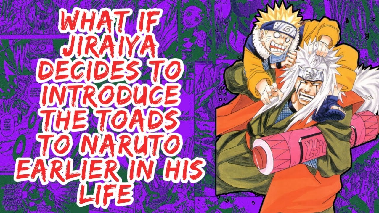 What if Jiraiya Decides to Introduce The Toads to Naruto Earlier in His Life | Part 1