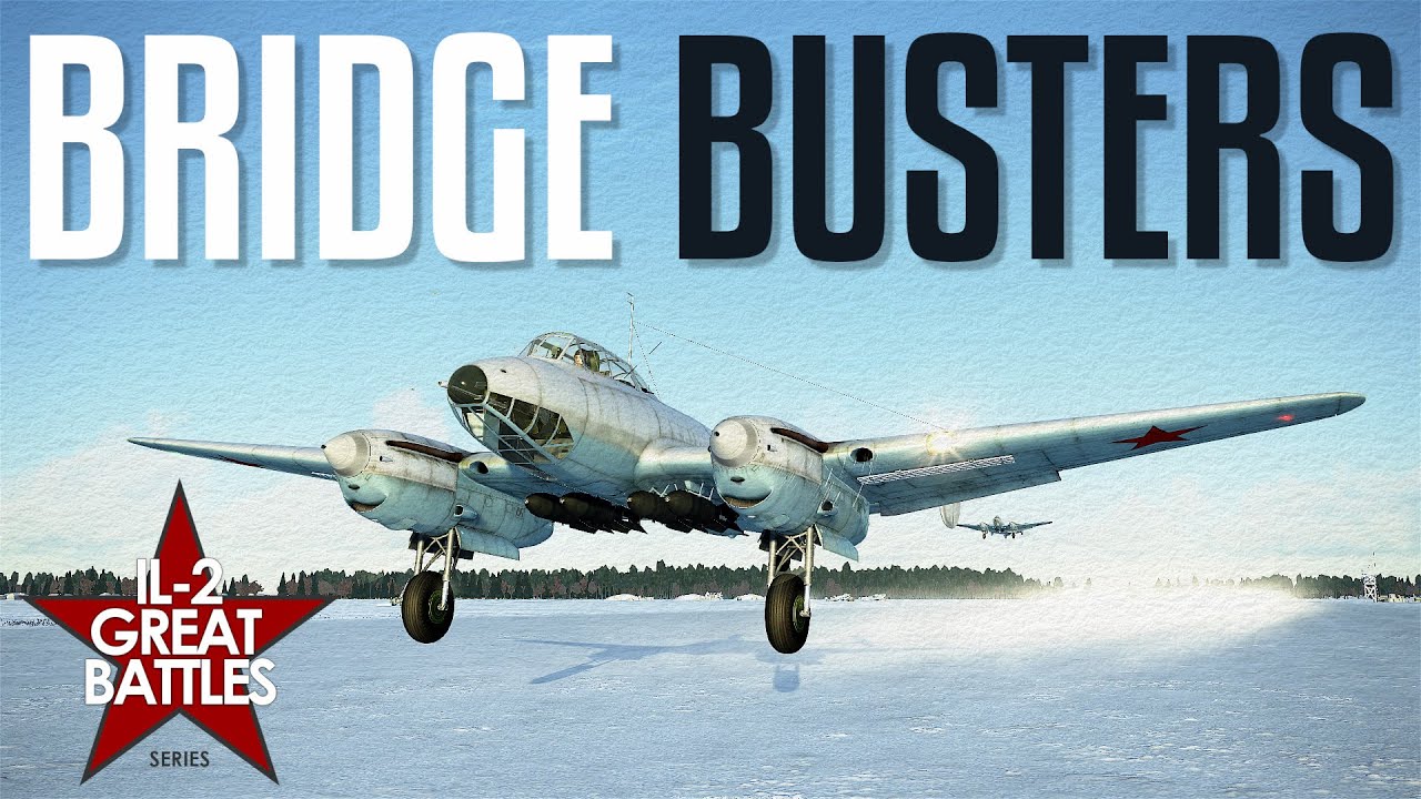 Il-2 Sturmovik Cinematic / Bridge Busters.