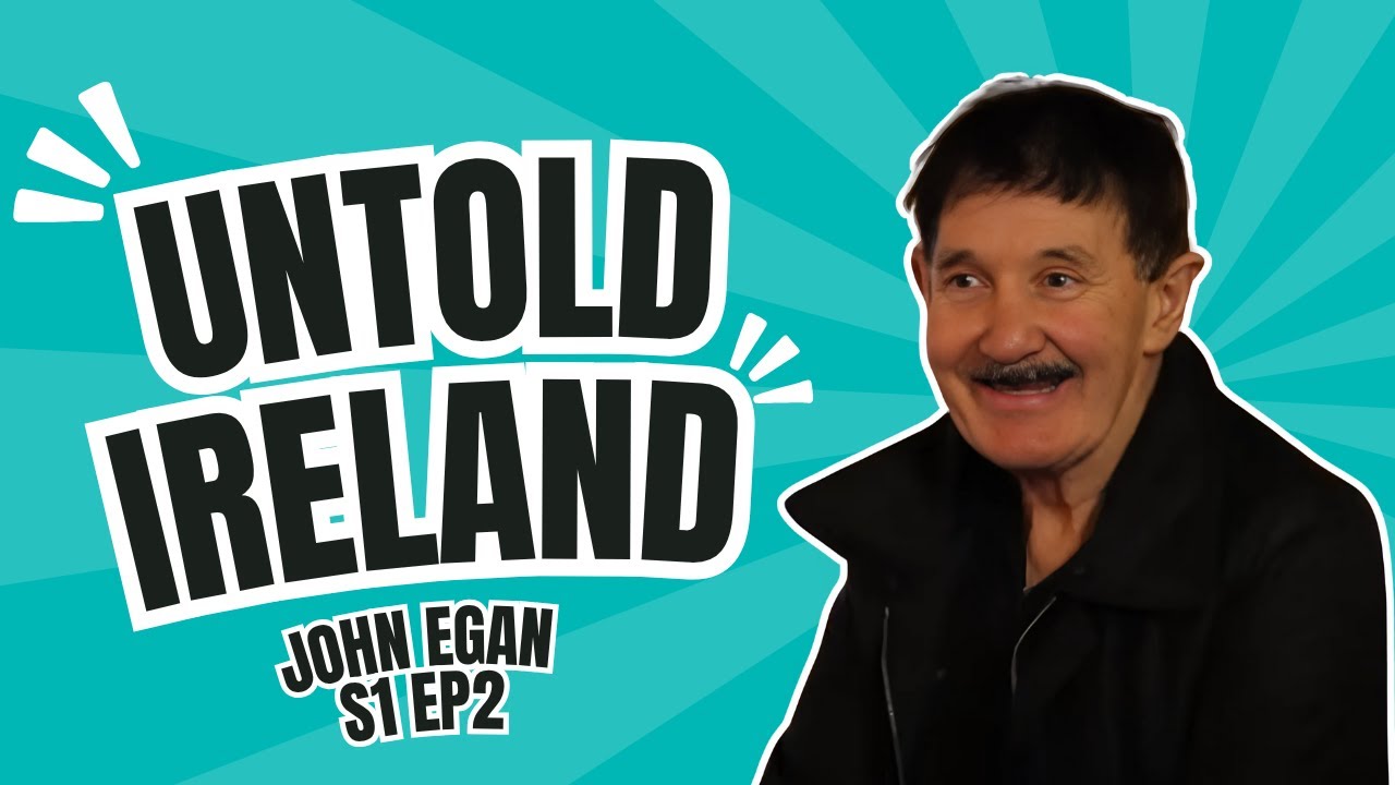 John Egan, Co. Kerry | UNTOLD IRELAND S1 EP2