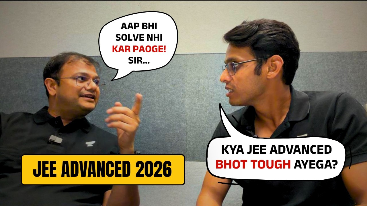 Why JEE Advanced 2026 Will Be Tough ⚠️