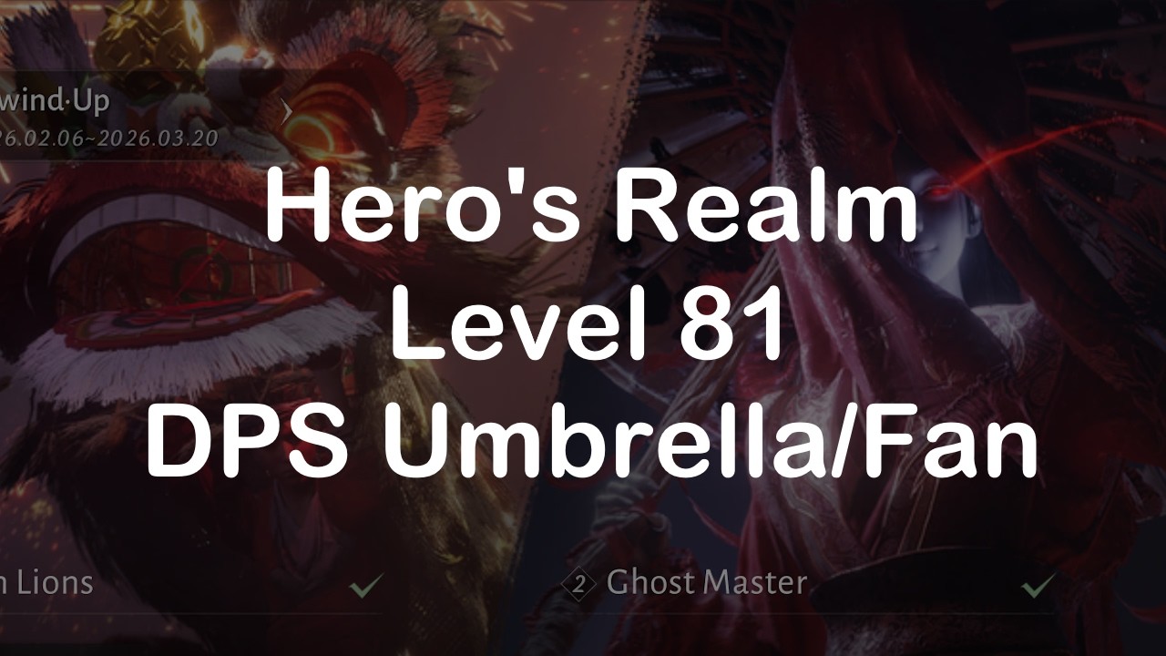 [Where Winds Meet] 10 man Hero's Realm/Guild - Sorrow of Mortalbound - Supreme DPS Umbrella/Fan POV