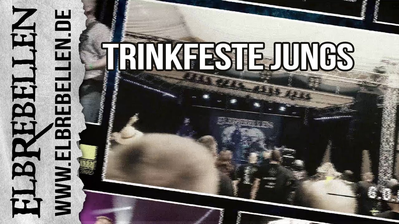 ElbRebellen - Trinkfeste Jungs (Offizielles Video)
