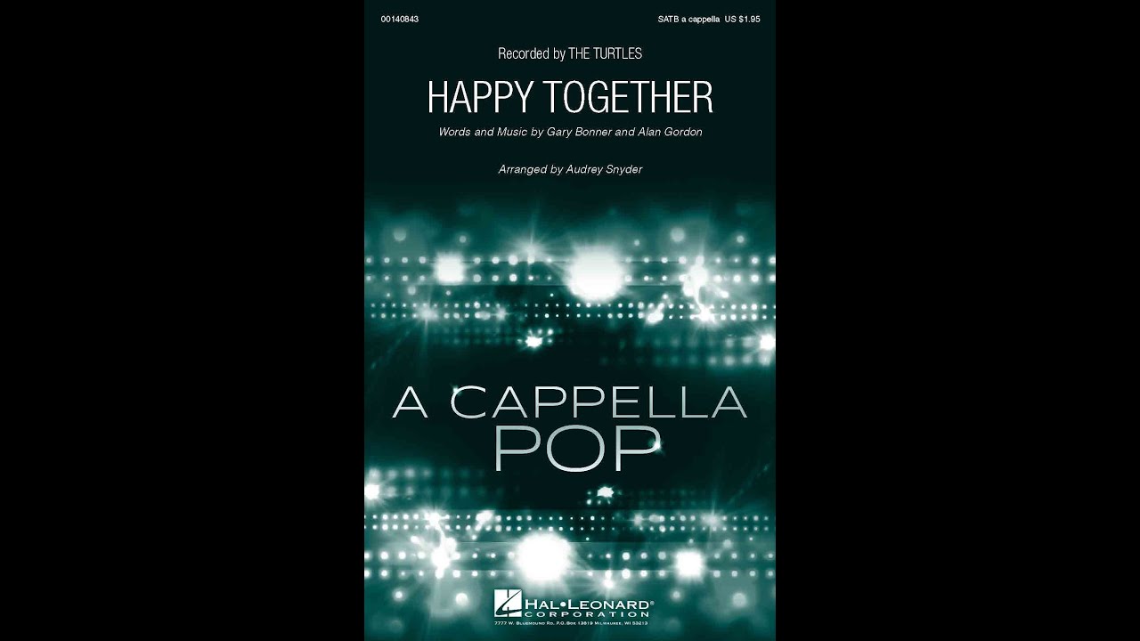 Happy Together (SATB Choir) - Arranged by Audrey Snyder